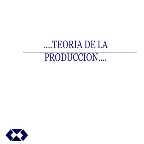 teoriadelaproduccionnnnnnnnnnnnnnnnn.ppt