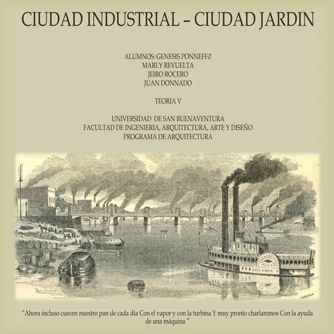 Cuidad industrial, Ciudad jardin y Ciudad lineal.