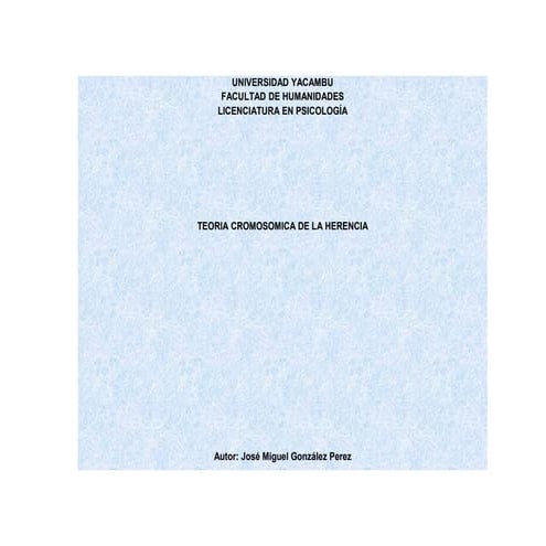 Teoria cromosomica de la herencia jmg prueba