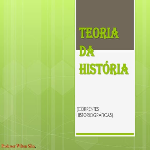 Teoria da  hitória aula basica