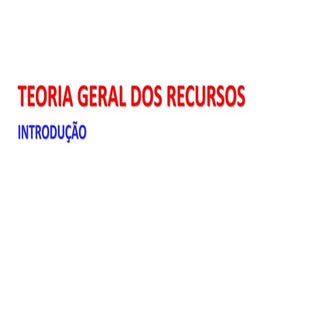 Teoria geral dos recursos   dpc apl...