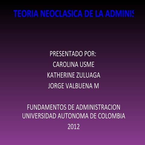 Teoria neoclasica de la administraci+ôn presentacion