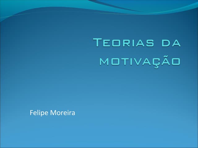 Teorias da-motivacao