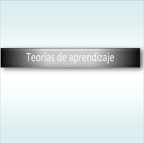 Teorias aprendizaje eupg