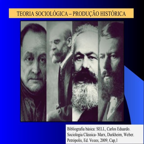 TEORIA_SOCIOLOGICA_ORIGENS autores da sociologia.ppt