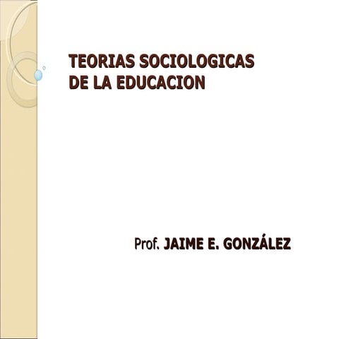Teorias Sociologicas De La Educacionjaime