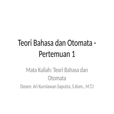 Teori Bahasa dan Otomata - Pertemuan I (Finite State Machine)