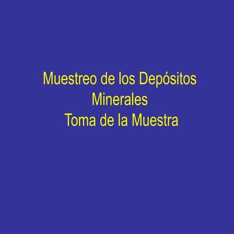 Muestreo de depósitos minerales