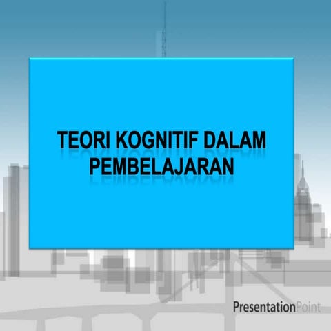 Teori kognitif dalam pembelajaran
