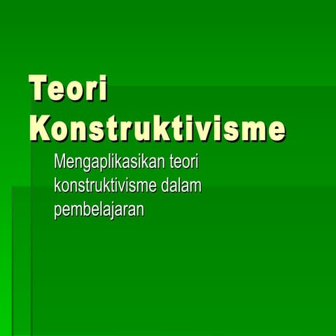 Teori konstruktivisme sivik sem 4