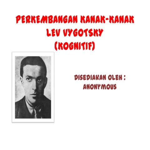 Teori perkembangan kanak kanak lev vygotsky - copy