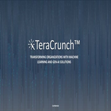 TeraCrunch: Transforming Organizations with Machien Learning and Gen-AI Solut...