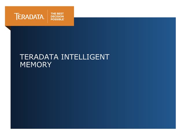 Teradata Intelligent Memory