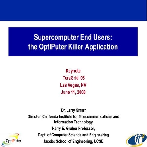 Supercomputer End Users: the OptIPuter Killer Application