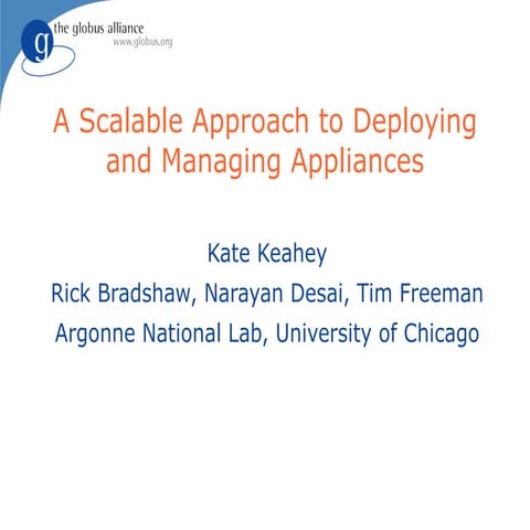 A Scalable Approach to Deploying and Managing Appliances