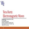 Tera Hertz Electromagnetic Waves