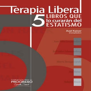 Terapia liberal - axel kaiser: 5 li...