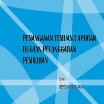 @ terbaru PENANGANAN TEMUAN DAN LAPORAN PELANGGARAN Pilkada - Copy.pptx