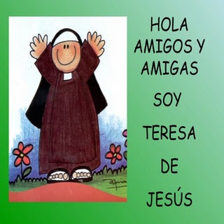 Teresa de Jesús de Avila, para niño...