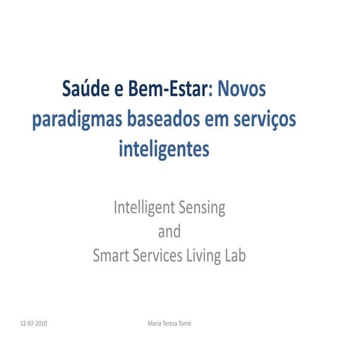 Saúde e Bem-Estar: Novos paradigmas baseados em serviços inteligentes