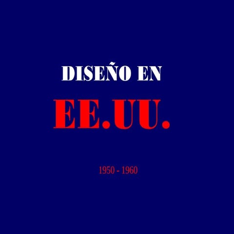 TEÓRICA DISEÑO EE.UU. (Años 60, 70,...)