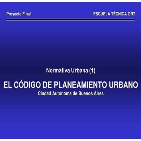 Teórica normativa urbana Código de Planeamiento Urbano Ciudad de Buenos aires