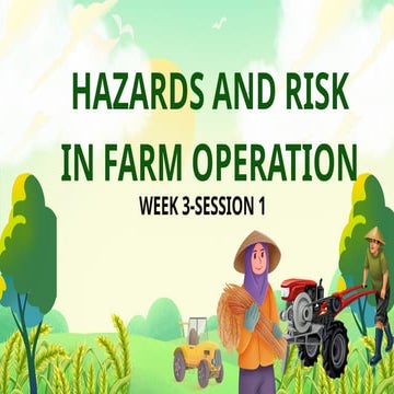 Understanding Hazards and Risks in Farm Operations for Safety | PPTX