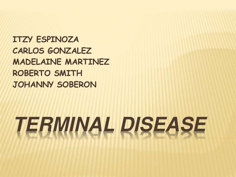Terminal disease