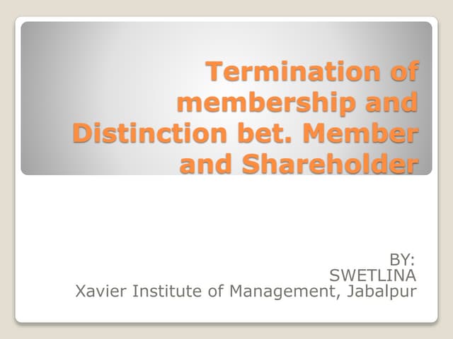 Termination of membership and distinction bet