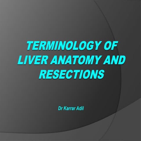 Terminology of liver anatomy and resections.pptx
