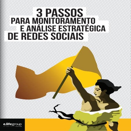 3 passos para monitoramento e análise estratégica de redes sociais