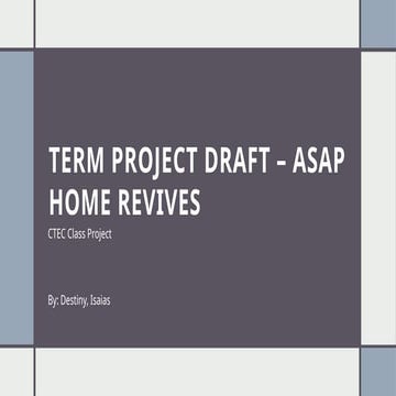 Term Project Draft - ASAP Home Revives.pptx