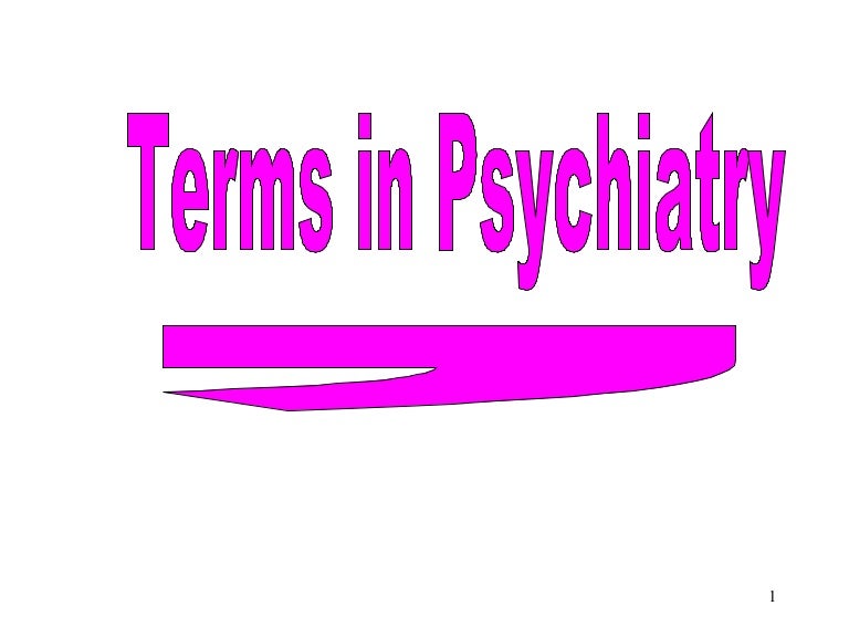 Terms in psychiatry