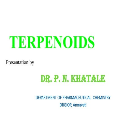 Chemistry of terpenoids-Dr. Pravin N. Khatale