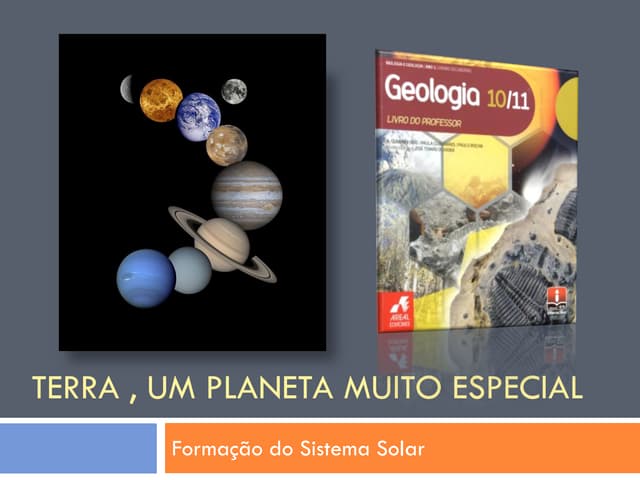 Terra , Um Planeta Muito Especial  ...