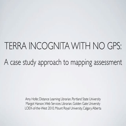 Terra incognita with no GPS: A case study approach to mapping assessment