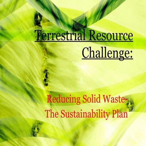 Terrestrial resource challenge