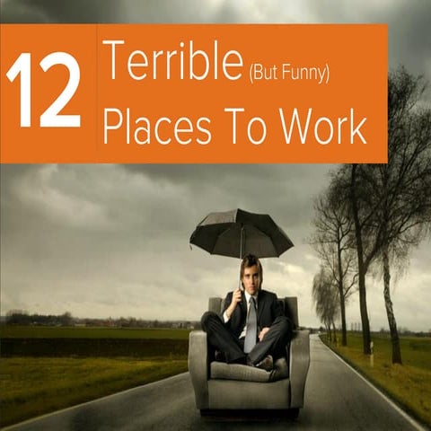12 Terrible (But Funny) Places To Work