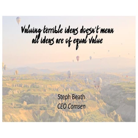 Design thinking myths - valuing terrible ideas doesn’t mean all ideas are sam...