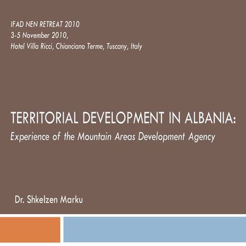Territorial development in Albania - Experience of the MADA, Dr Shkelzen Marku