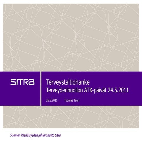 Terveystaltiohanke, terveydenhuollon atk-päivät 2011