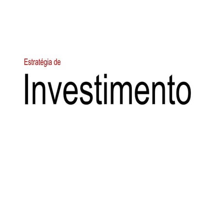 Tese / Estratégia de investimento