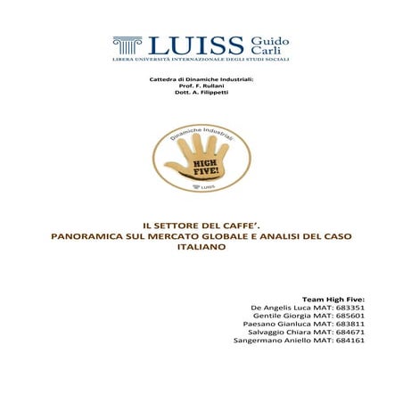 IL SETTORE DEL CAFFE’. PANORAMICA SUL MERCATO GLOBALE E ANALISI DEL CASO ITAL...