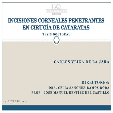 Incisiones corneales penetrantes en cirugía de cataratas