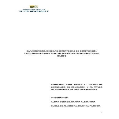 Tesis pregrado  CARACTERÍSTICAS DE LAS ESTRATEGIAS DE COMPRENSIÓN LECTORA UTILIZADAS POR LOS DOCENTES DE SEGUNDO CICLO BÁSICO 