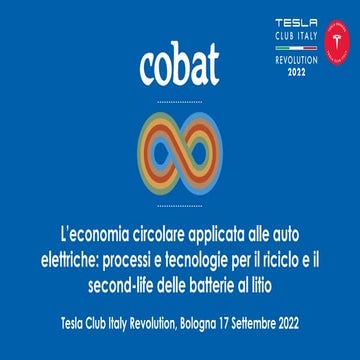 Tesla Club Italy Revolution 2022 - L’economia circolare applicata alle auto elettriche: processi e tecnologie per il riciclo e il second-life delle batterie al litio