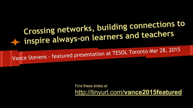 Tesol 2015 featured presentation on Crossing Networks, Building Connections t...