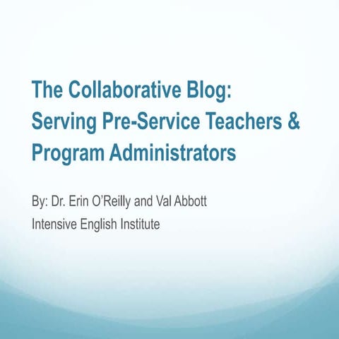 The Collaborative Blog: Serving Pre-Service Teachers & Program Administrators...