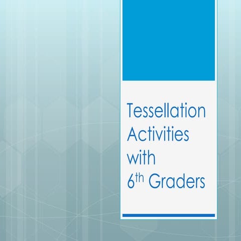 Tesselation Activities