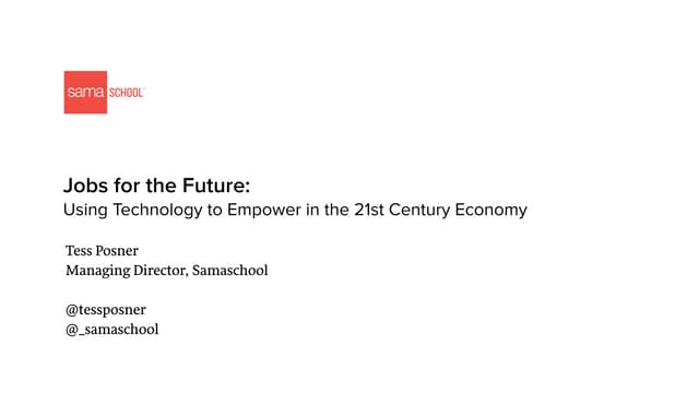 Jobs for the Future: Using Technology to Empower in the 21st Century Economy